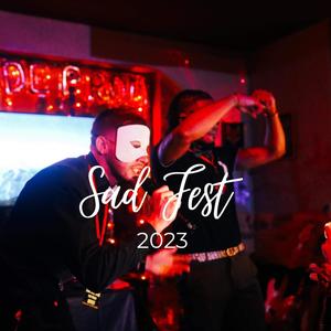 Sad Fest (Explicit)