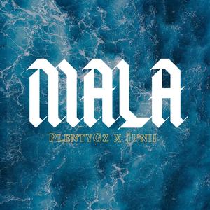 MALA (feat. itsJUNE) (Explicit)