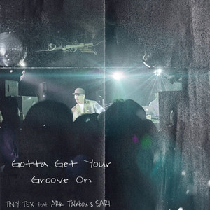 Gotta Get Your Groove On (Explicit)