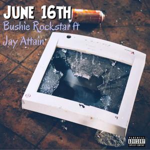 June 16 (feat. Jay Attain) (Explicit)