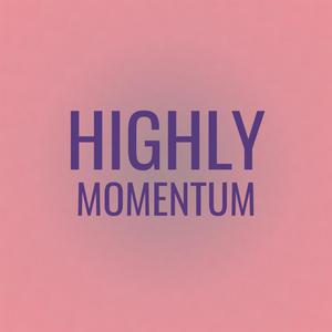 Highly Momentum