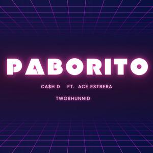 PABORITO (feat. Ca$h D & Ace Estrera) (Explicit)
