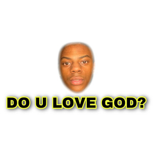 Do U Love God? (Explicit)