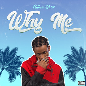 Why Me (Explicit)
