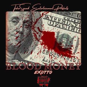 Blood Money (feat. TTE Ace) [Explicit]