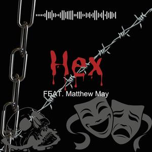 Hex (feat. Matthew May) (Explicit)