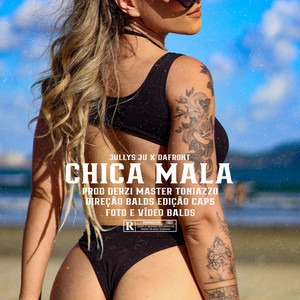 Chica Mala (Explicit)