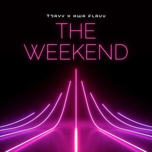 The Weekend (feat. KWA) (Explicit)