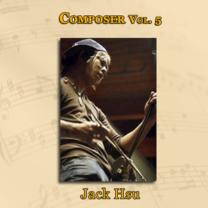 Composer Vol. 5: Jack Hsu