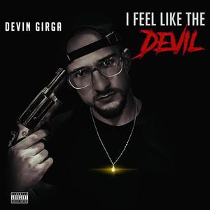 I Feel Like The Devil (Explicit)