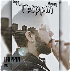 Trippin (Explicit)