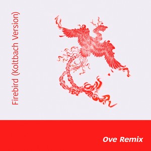 Firebird (Koltbach Version - Ove Remix)