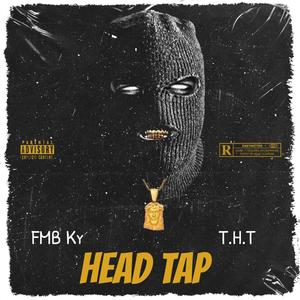 Head Tap (feat. FMB Ky) (Explicit)