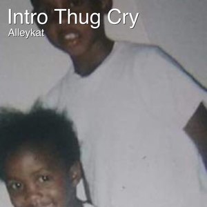 Intro Thug Cry