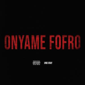 Onyame Fofro (Explicit)