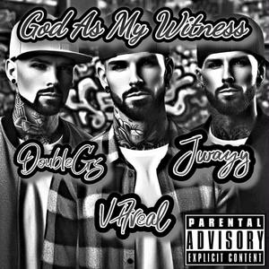 God As My Witness (feat. VAreal & Jwayges) (Explicit)