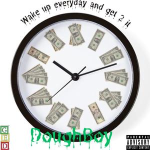 Wake up N get 2 it (Explicit)
