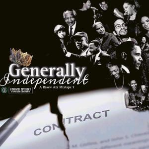 Generally Independent A Raww Azz Mixtape 7 (Explicit)