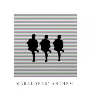 Marauders' Anthem