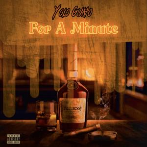 For A Minute (Explicit)