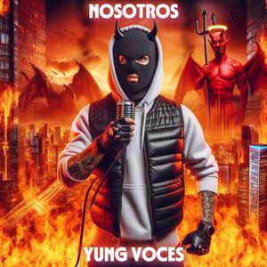 Nosotros (feat. Yung Voces, 99Beatz & Pureza Beatz) (Explicit)