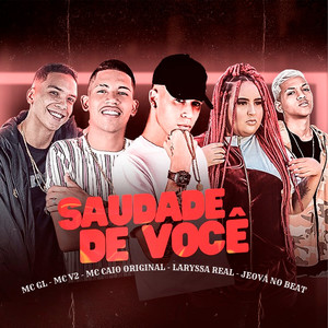 Saudade de Você (feat. Jeová no Beat & MC GL) (Brega Funk) [Explicit]