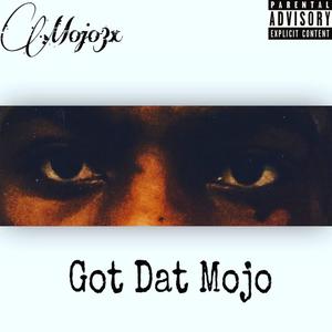 Got Dat Mojo (Explicit)