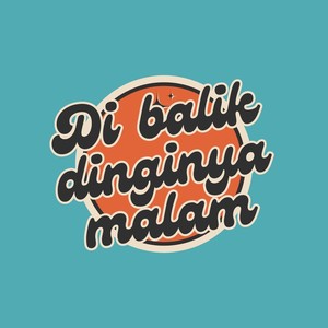 Di balik dinginya malam