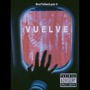 VUELVE (feat. Lyan C & Yulian)