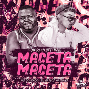 Maceta Maceta (Arrocha Funk) [Explicit]