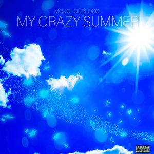 My Crazy Summer (Explicit)