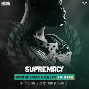 Out For Blood (Official Supremacy Australia 2018 Anthem)