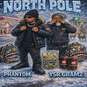 North Pole (feat. YSR Gramz) (Explicit)