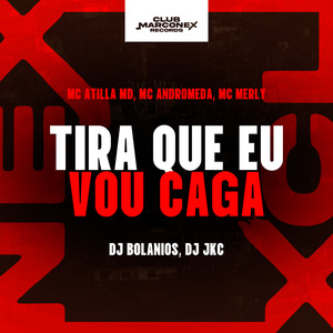 Tira Que Eu Vou Caga (Explicit)