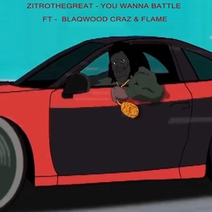 You Wanna Battle(feat. Blaqwood Craz & Flame) (Explicit)
