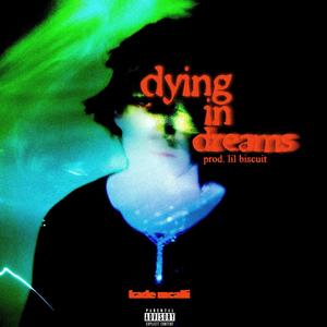 dyingindreams (Explicit)