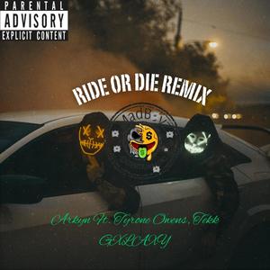 RIDE OR DIE (REMIX) [Explicit]