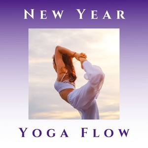 New Year Yoga Flow: New Age Meditation Tracks to Start 2020 Anew