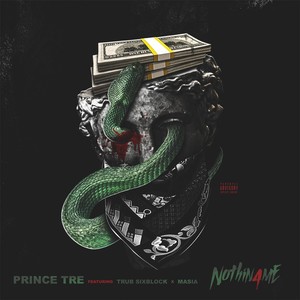 Nothin 4 Me(feat. Trub Sixblock & Masia) (Explicit)