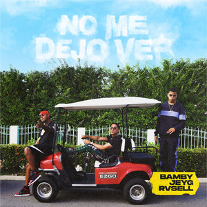 No Me Dejo Ver (Explicit)