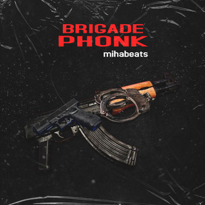 Brigade Phonk (Explicit)