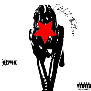 I.W.T. (feat. Jinx74, F4MA74k & Boston74k) (Explicit)