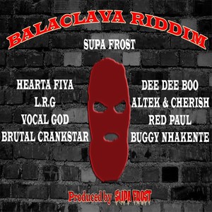 Balaclava Riddim (Explicit)
