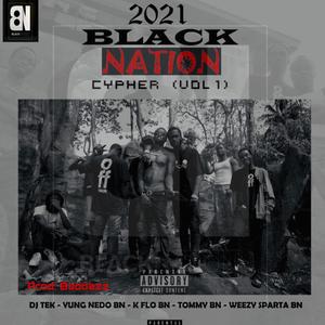 BLACK NATION CYPHER(feat. Dj Tk, Kflo BN & Tommy BN) (Explicit)