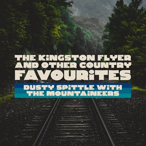 The Kingston Flyer and Other Country Favourites