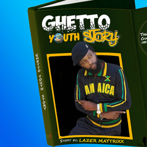 GHETTO YOUTH STORY