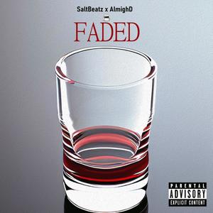 FADED (feat. AlmighD) [Explicit]