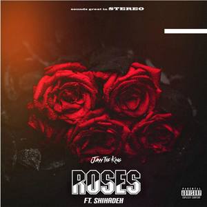 Roses (feat. Shihadeh) (Explicit)