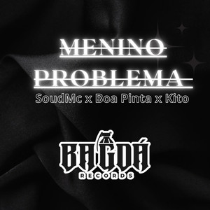 MENINO PROBLEMA (Explicit)