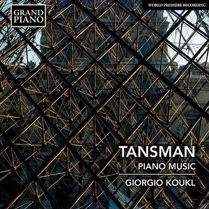 TANSMAN, A.: Piano Music - 11 Interludes / Visit to Israel / Caprices / 4 Piano Moods (Koukl)